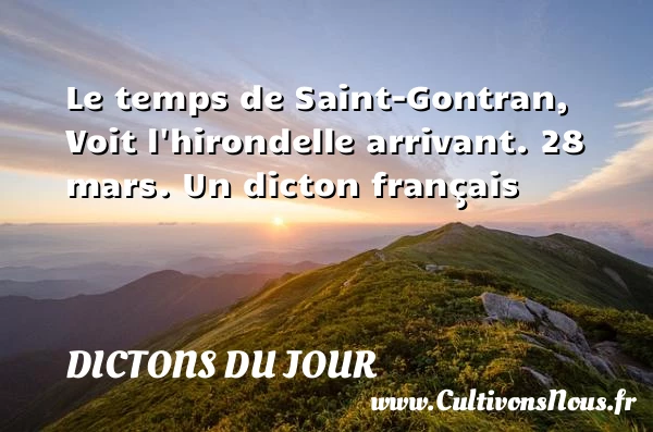 Le temps de Saint-Gontran, – - Dictons du jour