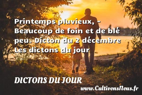 Printemps pluvieux, – - Dictons du jour