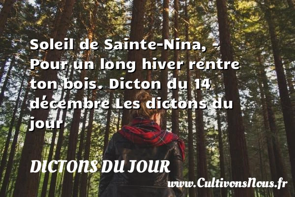 Soleil de Sainte-Nina, – - Dictons du jour