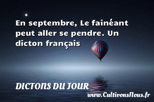 En septembre, Le fainéant - Dictons du jour