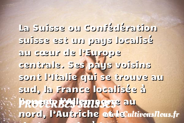 La Suisse - Proverbes Suisses - Pays