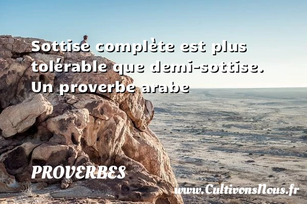Sottise complète est - Proverbes - Proverbes arabes