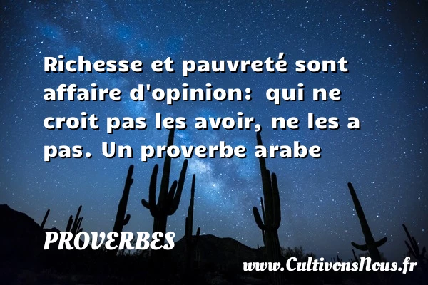 Richesse et pauvreté - Proverbes - Proverbes arabes - Proverbes richesse