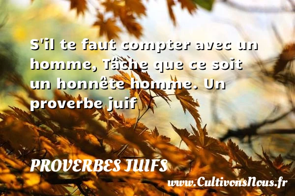 S’il te faut compter avec - Proverbes juifs