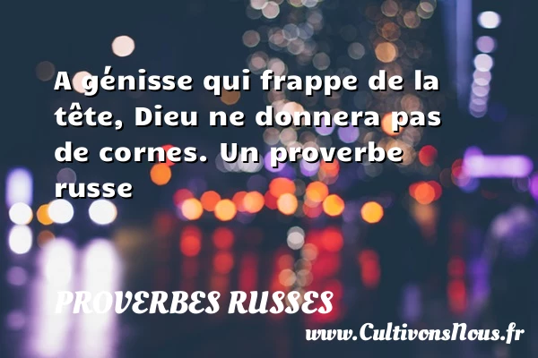 A génisse qui frappe de la - Proverbes russes - Proverbes donner