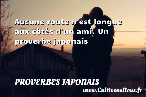 Aucune route n’est - Proverbes japonais - Proverbe route